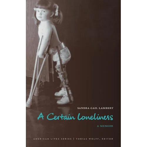 A Certain Loneliness: A Memoir