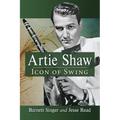 Artie Shaw: Icon of Swing