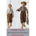 The Adventures of Tom Sawyer (Unabridged. Complete with all original illustrations)