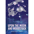 Upon The Moon And Woodstock