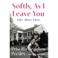 Softly, as I Leave You: Life After Elvis