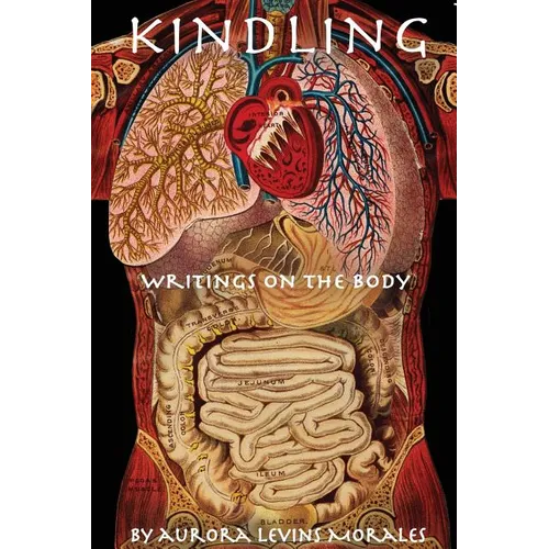 Kindling: Writings On The Body