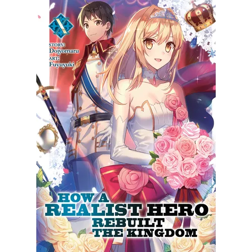 How a Realist Hero Rebuilt the Kingdom (Light Novel) Vol. 10