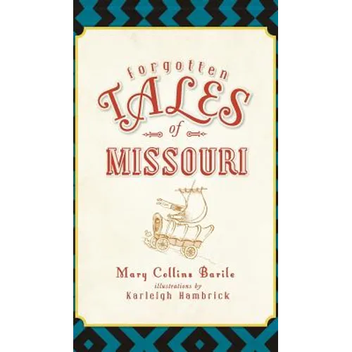 Forgotten Tales of Missouri
