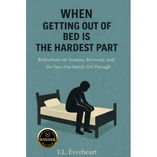 When Getting Out of Bed is the Hardest Part: Reflections on Trauma, Recovery, and the Days your Barely get through