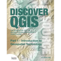 Discover QGIS: Part 1 - Introduction to Geospatial Technology