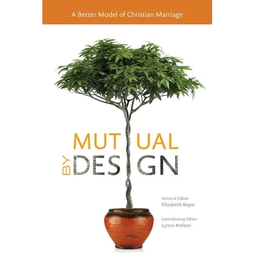 Mutual by Design: A Better Model of Christian Marriage