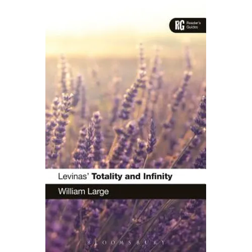 Levinas' 'Totality and Infinity': A Reader's Guide