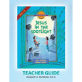 Discover 4 Yourself(r) Teacher Guide: Jesus in the Spotlight