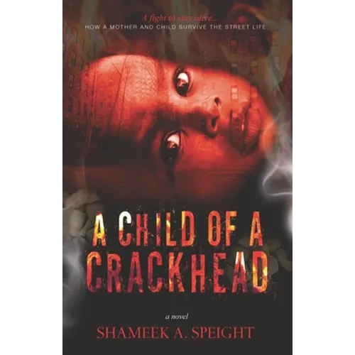 A Child of A Crack Head