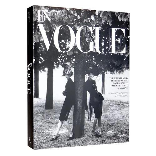 In Vogue: An Illustrated History of the World's Most Famous Fashion Magazine
