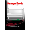 Damaged Goods
