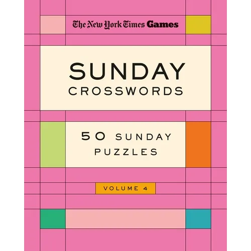 New York Times Games Sunday Crosswords Volume 4: 50 Sunday Puzzles