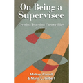 On Being a Supervisee: Creating Learning Partnerships