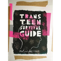 Trans Teen Survival Guide