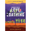 A Gardener's Guide to Love and Loathing