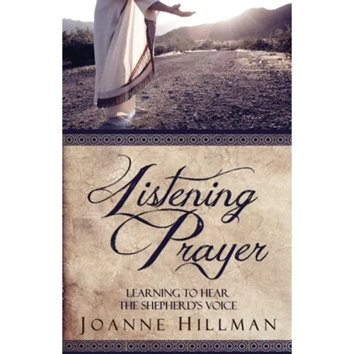 Listening Prayer: Learning to Hear the Shepherd's Voice