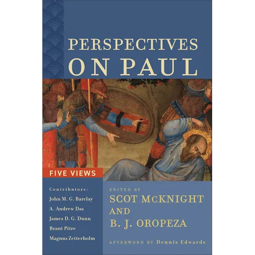 Perspectives on Paul: Five Views