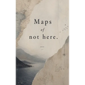 Maps of not here