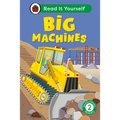 Big Machines: Read It Yourself - Level 2 Developing Reader