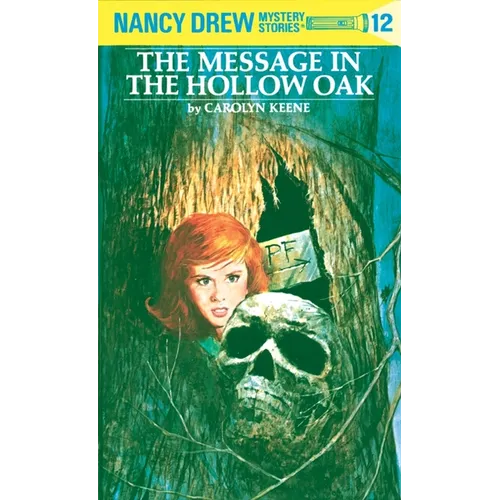 Nancy Drew 12: The Message in the Hollow Oak