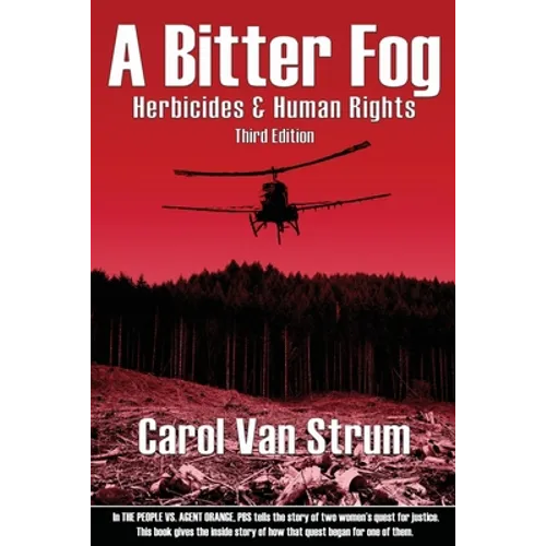 A Bitter Fog: Herbicides & Human Rights