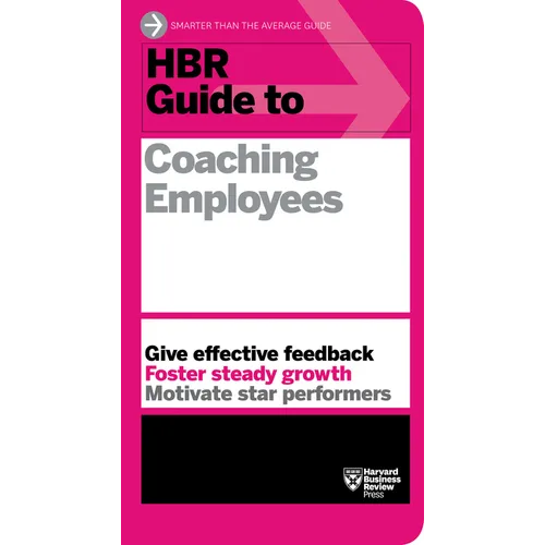 HBR Guide to Coaching Employees (HBR Guide Series)