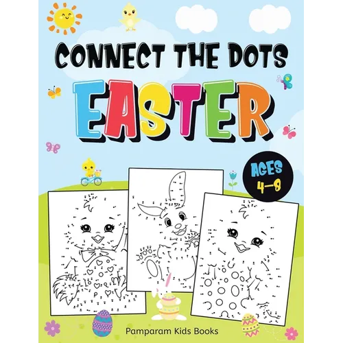 Connect the Dots Easter: Fun Dot to Dot Activity Book for Kids Ages 4-8 50 Challenging Puzzles Workbook
