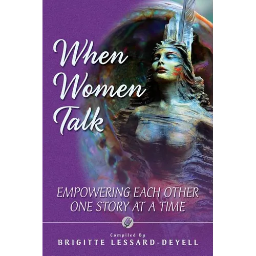 When Women Talk: Empowering Each Other One Story at a Time