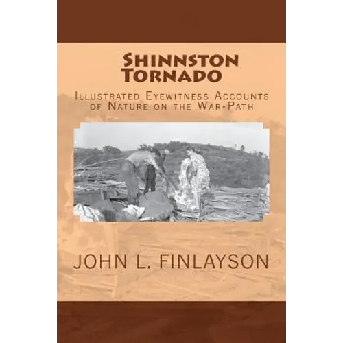 Shinnston Tornado: Illustrated Eyewitness Accounts of Nature on the War-Path