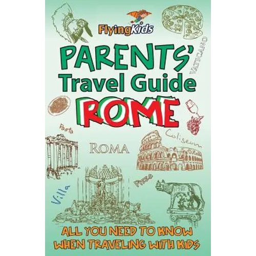 Parents' Travel Guide - Rome: All you need to know when traveling with kids