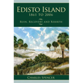 Edisto Island, 1861 to 2006: Ruin, Recovery and Rebirth