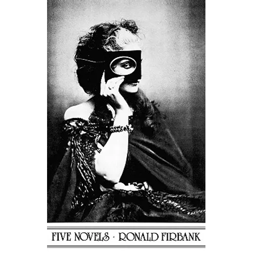 Firbank: Five Novels