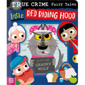 True Crime Fairy Tales Little Red Riding Hood