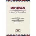 Michigan: A Guide To The Wolverine State