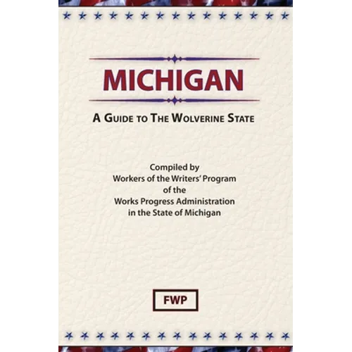 Michigan: A Guide To The Wolverine State