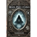 Hexes, Jinx's, and Curses: Understanding and Overcoming Negative Energy