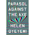 Parasol Against the Axe