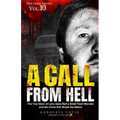 A Call from Hell: The True Story of Larry Gene Bell a Small-Town Monster and the Crime that Shook the Nation