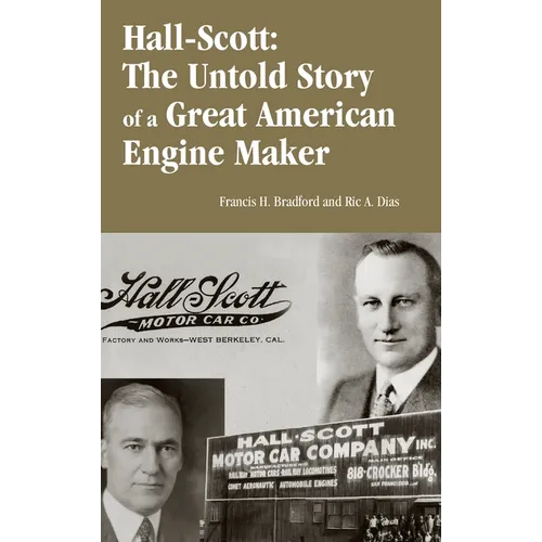 Hall-Scott: The Untold Story of a Great American Engine Maker