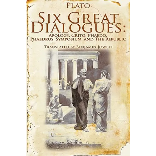 Six Great Dialogues: Apology, Crito, Phaedo, Phaedrus, Symposium, the Republic