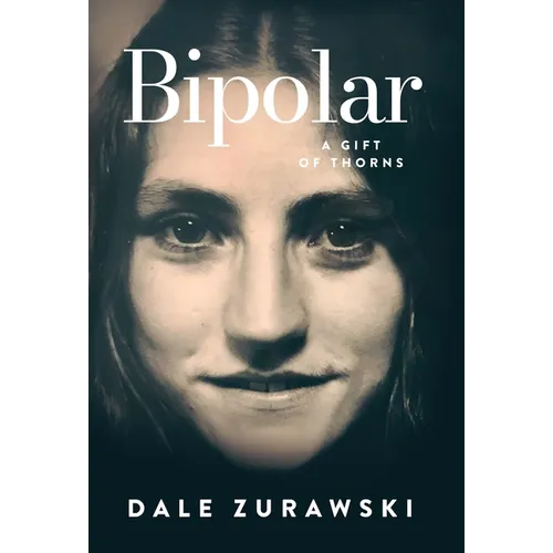 Bipolar, A Gift of Thorns