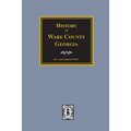 History of Ware County, Georgia