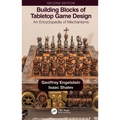 Building Blocks of Tabletop Game Design: An Encyclopedia of Mechanisms