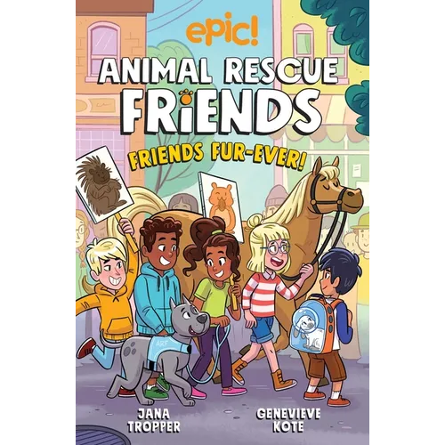 Animal Rescue Friends: Friends Fur-Ever: Volume 2