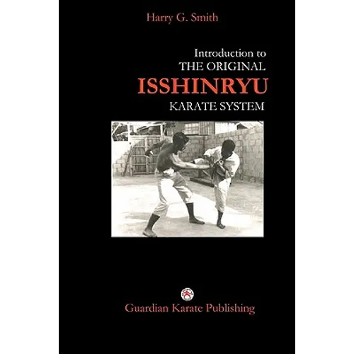 Introduction to The Original Isshinryu Karate System