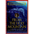 From the Holy Mountain: A Journey Among the Christians of the Middle East