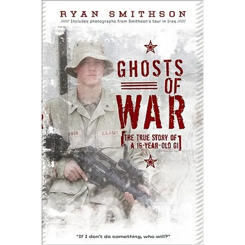 Ghosts of War: The True Story of a 19-Year-Old GI