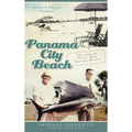 Panama City Beach: Tales from the World's Most Beautiful Beaches