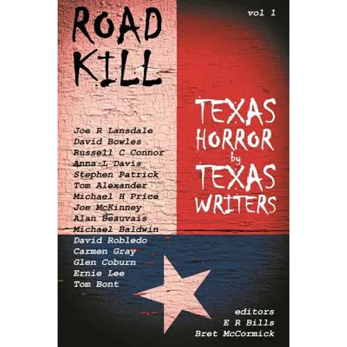 Road Kill: Texas Horror by Texas Writers